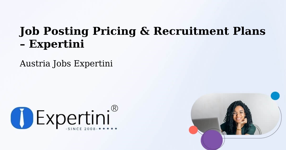 Job Posting Pricing & Recruitment Plans – Wolfsberg District - Wolfsberg District, Austria Jobs Expertini